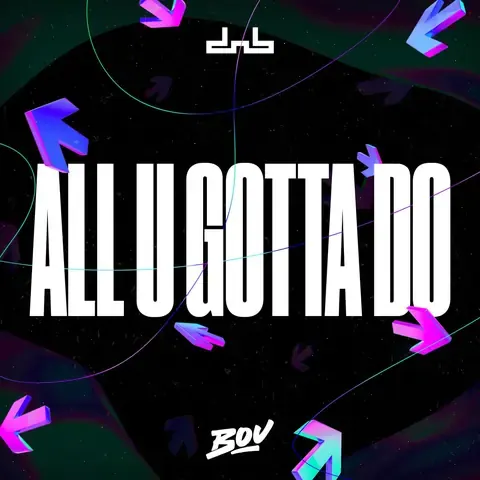 All U Gotta Do by Bou, artwork