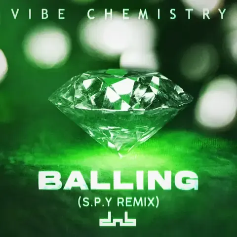 Balling (S.P.Y Remix) by Vibe Chemistry, artwork