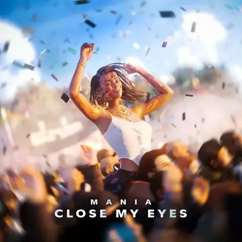 Close My Eyes by MANIA, artwork
