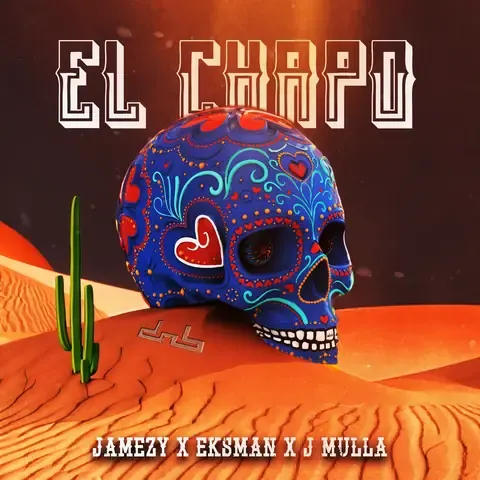 El Chapo by Jamezy, Eksman & JMullaUK, artwork
