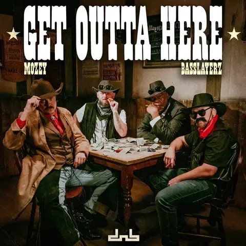 Get Outta Here by Mozey & Basslayerz, artwork