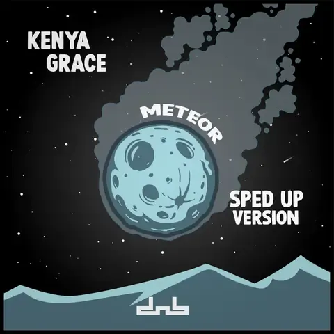 Meteor (Sped Up Edit) by Kenya Grace, artwork