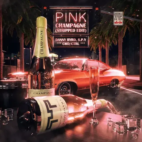 Pink Champagne (Stripped Edit) by Danny Byrd, S.P.Y & CMD/CTRL, artwork