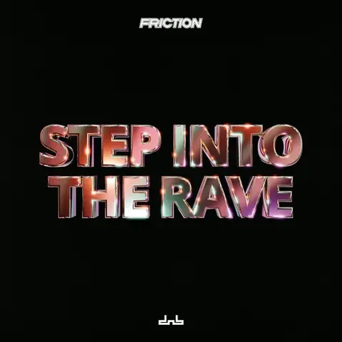 Step Into The Rave (feat. shadxwgirl) by Friction, artwork