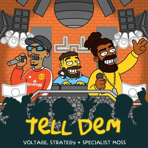 Tell Dem by Voltage, Strategy & Specialist Moss, artwork